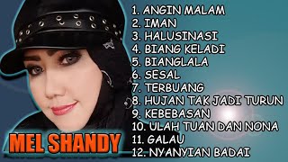 Download lagu THE PRESTIGE OF MEL SHANDY FULL ALBUM || ANGIN MALAM, IMAN, HALUSINASI, BIANG KELADI, BIANGLALA mp3 Download lagu THE PRESTIGE OF MEL SHANDY FULL ALBUM || ANGIN MALAM, IMAN, HALUSINASI, BIANG KELADI, BIANGLALA mp3