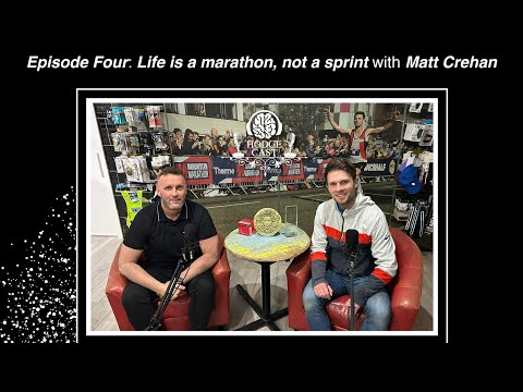Hodge-Cast: S1: Ep: 004: Life is a Marathon NOT a Sprint! w/Matt Crehan