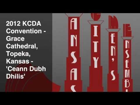 The Kansas City Men's Ensemble - Ceann Dubh Dhilis
