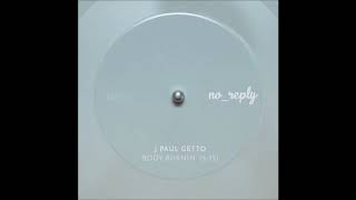 J Paul Getto - Body Burnin' video