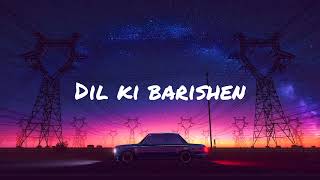 Dil Ki Barishen - ARC Ft. Ashh (lyrical video) 2022 latest rap song