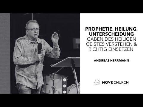 Gaben des Heiligen Geistes verstehen und richtig einsetzen | Andreas Herrmann | Move Church