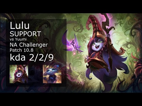 Lulu Support vs Yuumi - NA Challenger 2/2/9 Patch 10.8 Gameplay