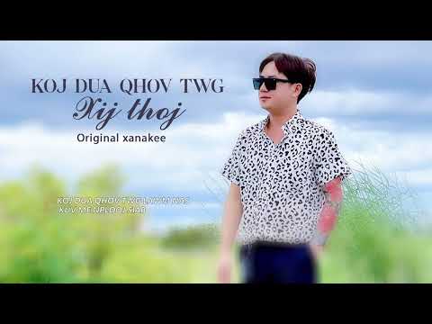 koj dua qhov twg Cover xij thoj Original xanakee