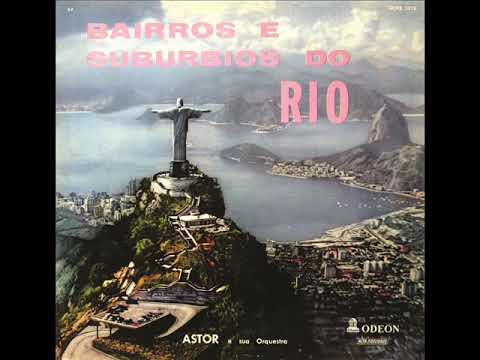 Astor e Sua Orquestra Bairros e Subúrbios do Rio 1958