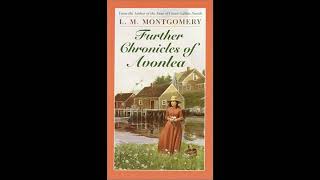 Further Chronicles of Avonlea (L.M. Montgomery Books)
