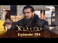 Kurulus Osman Urdu Season 6 Episode 104