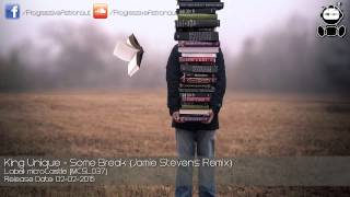 King Unique - Some Break (Jamie Stevens Remix) [microCastle]