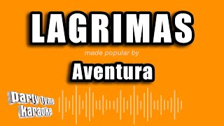 Aventura - Lagrimas (Versión Karaoke)