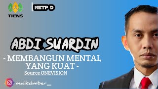Download lagu NETP ABDI SUARDIN  MEMBANGUN MENTAL YANG KUAT mp3