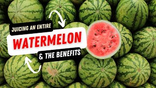Juicing the Entire Watermelon Rind & All