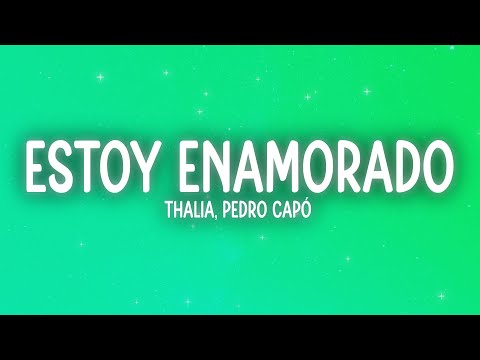 Thalia - Estoy Enamorado (with Pedro Capó) (Live Version) (Letra/Lyrics)