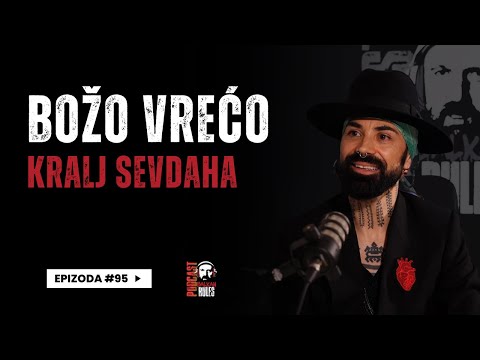 Balkan Rules Podcast Ep.95 - Božo Vrećo - Kralj sevdaha