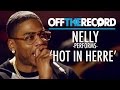 Nelly Performs Hot In Herre Off The Record