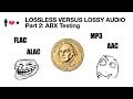 Lossless vs. Lossy (Part 2: ABX Testing) 