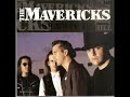 The Mavericks ~ This Broken Heart