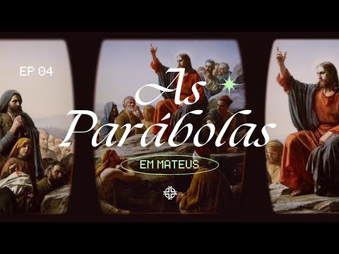 As Parábolas em Mateus - Ramon Sales - EP 4 - Perdoando os Perdoadores