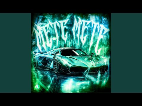METE METE (Sped Up)