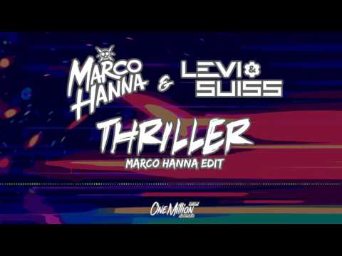 Marco Hanna & Levi & Suiss - Thriller (Marco Hanna Edit)