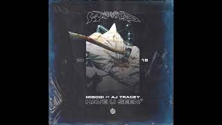 120. MISOGI - Have U Seen (ft. AJ Tracey) [25.02.2018]