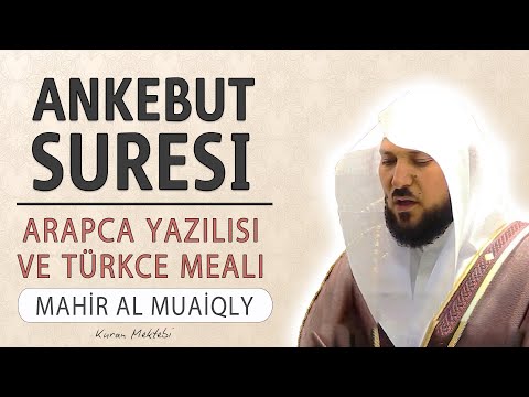 Ankebut suresi anlamı dinle Mahir al Muaiqly (Ankebut suresi arapça yazılışı okunuşu ve meali)