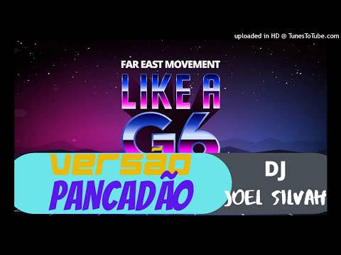 LIKE A G6-ESPECIAL PANCADÃO/MÚSICA PARA RACHA DE SOM/MUSICA PARA COMPETIÇÃO/DJ JOEL SILVAH