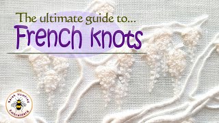 Your Ultimate Guide To French Knots! How to do it for beginners, how to fix it and where to use them