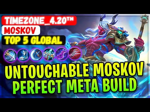 Untouchable Moskov, Perfect Meta Build [ Top Global Moskov ] TimeZone_4.20™- Mobile Legends Build