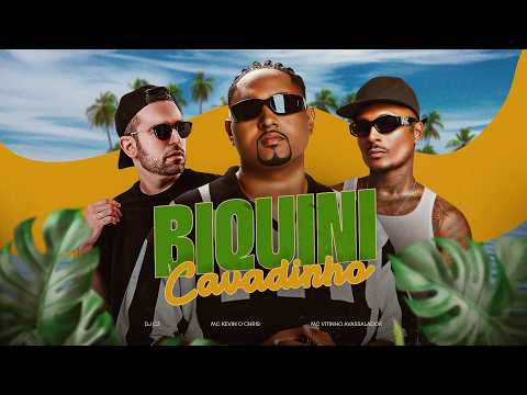 MC Kevin o Chris, MC Vitinho Avassalador, DJ CZ - Biquini Cavadinho (Original Audio)
