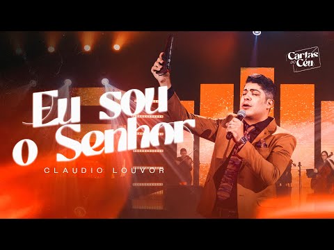 Claudio Louvor - Eu Sou O Senhor