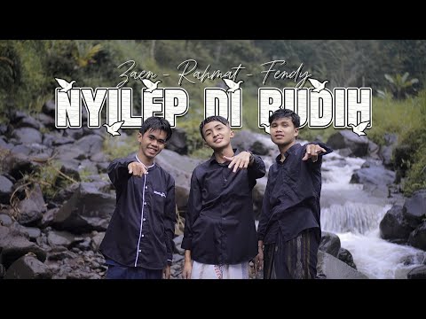 NYILEP DI BUDIH SYAIR SI HATI SALJU AL ABROR || FENDY - RAHMAT - ZAEN