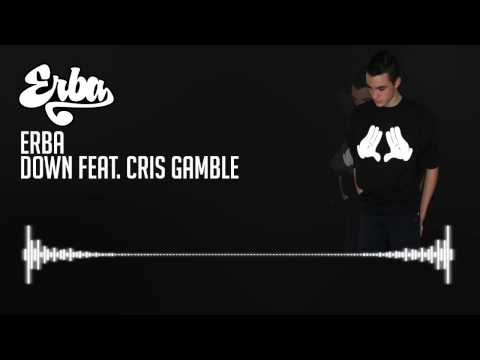 Down (feat. Cris Gamble) - Erba