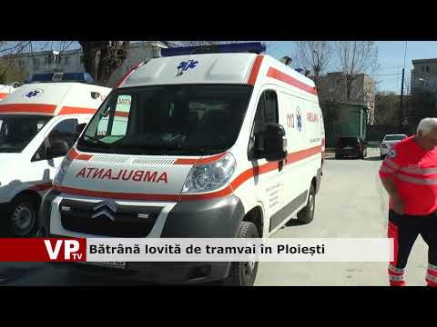 Bătrână lovită de tramvai în Ploiești