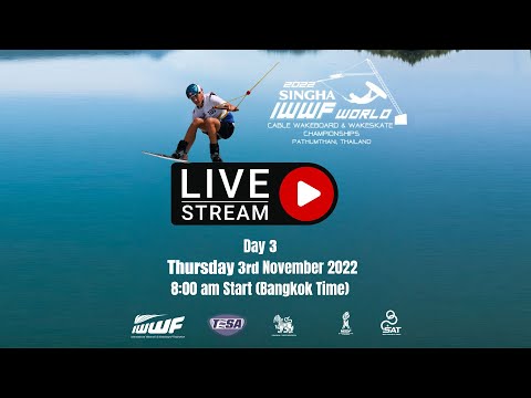 2022 SINGHA IWWF World Cable Wakeboard & Wakeskate Championships - Day 3