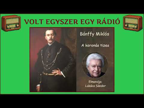 A koronás tizes - Bánffy Miklós novellája (rádiószínház - hangoskönyv)