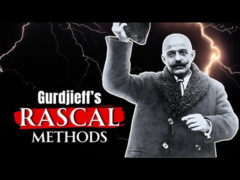 Gurdjieff Explains His RASCAL Methods of Spiritual Awakening