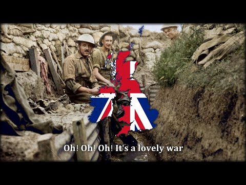 Oh it's a Lovely War! - British WW1 Song