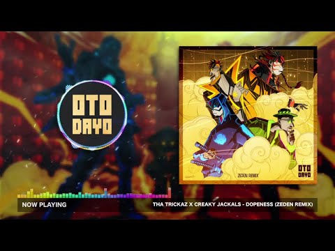 Tha Trickaz x Creaky Jackals - Dopeness (Zeden Remix) [Otodayo Records]