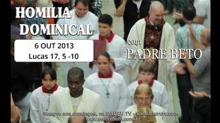 Homilia de 06 de Outubro | Lucas 17,5 10