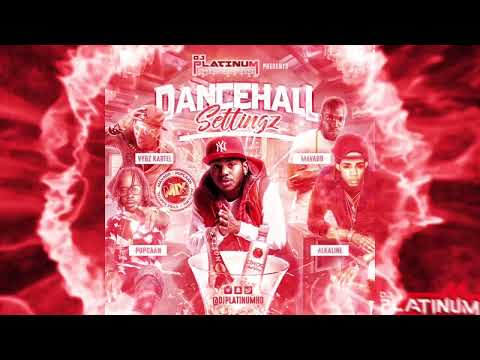 VYBZ KARTEL vs MAVADO vs ALKALINE vs POPCAAN (Throwback Anthems) - Dancehall Settingz 2017