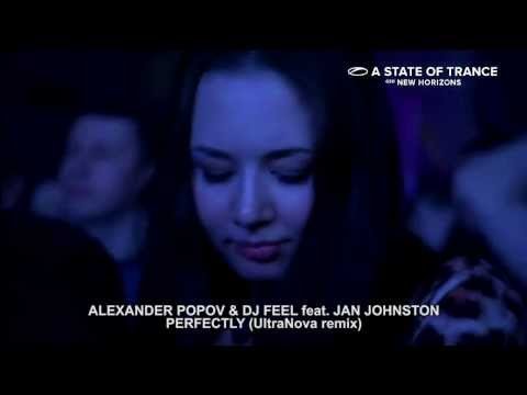 Alexander Popov & Dj Feel feat. Jan Johnston - Perfectly (UltraNova Remix) ASOT650