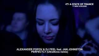 Alexander Popov & Dj Feel feat. Jan Johnston - Perfectly (UltraNova Remix) ASOT650