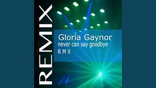 Never Can Say Goodbye (Another Mix)