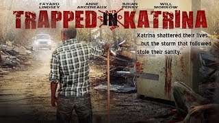Trapped in Katrina - New Drama Story - Free Full Movie