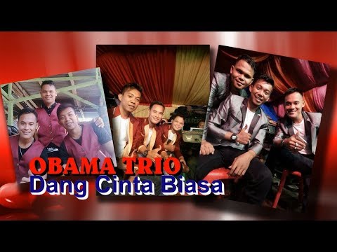 Obama Trio - Dang Cinta Biasa