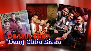 Download lagu Obama Trio - Dang Cinta Biasa mp3