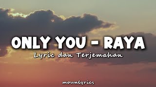 Download lagu Only You - Raya (Lyrics) Lirik terjemahan mp3