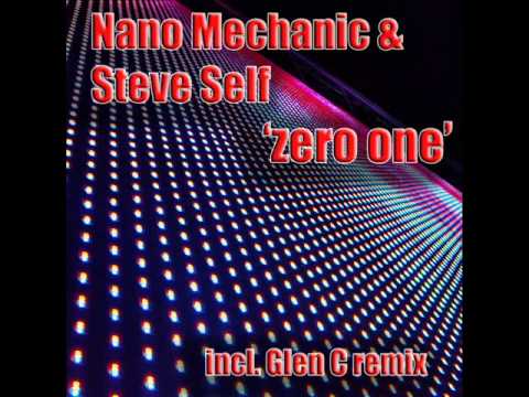 nano mechanic and Steve Self - zero one