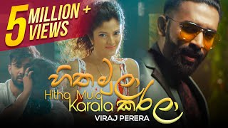 Hitha Mula Karala  Viraj Perera  Official Music Vi