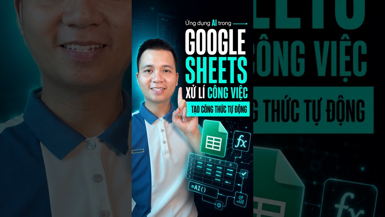 AI & Google Sheets - X5 năng suất (Casestudy thực tế)